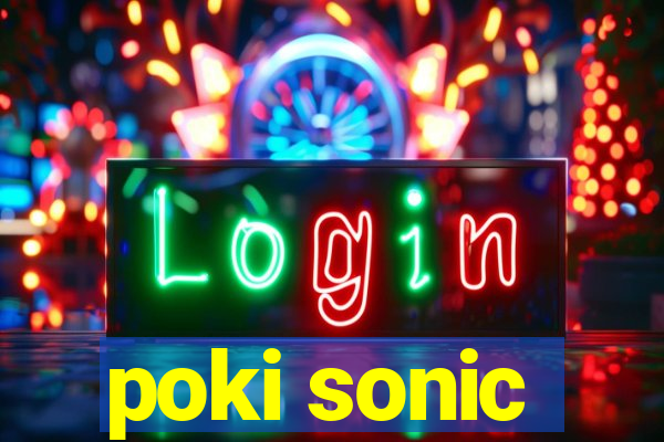 poki sonic